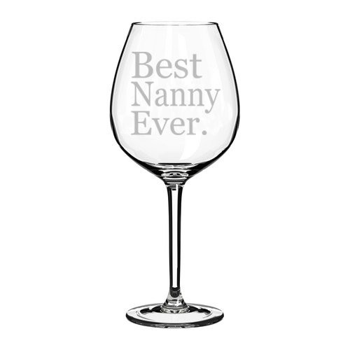 Wine Glass Goblet Best Nanny Ever (20 oz Jumbo) Wine Glass Goblet Best Nanny Ever (20 oz Jumbo)