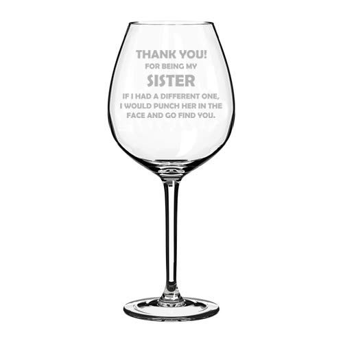 Wine Glass Goblet Sister Thank You For Being My Funny (20 oz Jumbo)