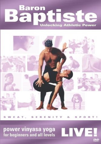 Baron Baptiste: Unlocking Athletic Power - Power Vinyasa Yoga Live