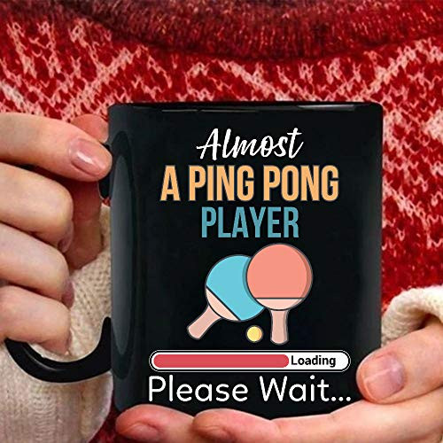 Almost A Ping Pong Player Please Wait Mugs