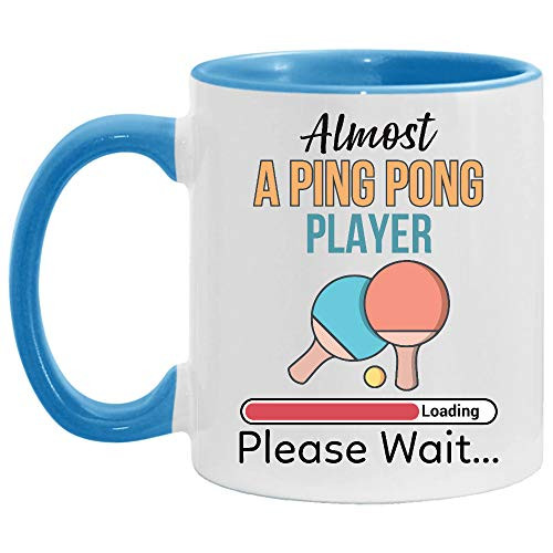 Almost A Ping Pong Player Please Wait Accent Mugs