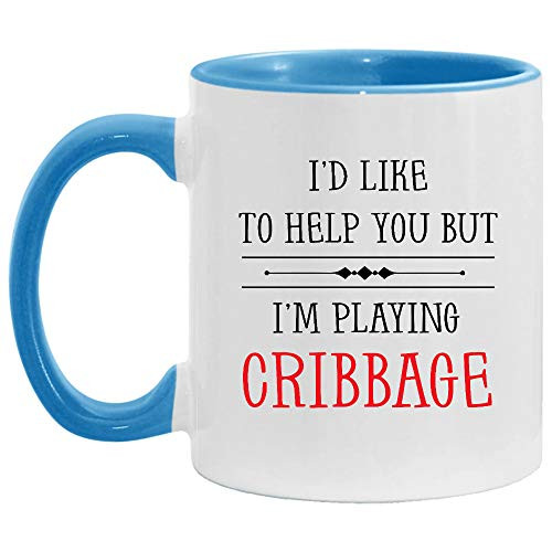 Cribbage Player Id Like To Help You But Im Playing Cribbage Accent Mugs