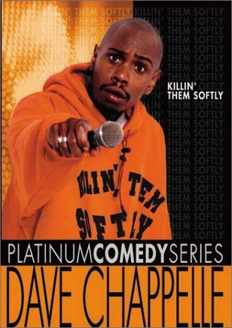 Dave Chappelle: Killin' Them Softly