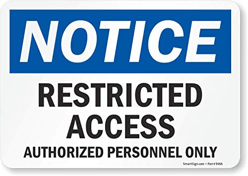 SmartSign"Notice - Restricted Access, Authorized Personnel Only" Label - 7" x 10" Laminated Vinyl SmartSign"Notice - Restricted Access, Authorized Personnel Only" Label - 7" x 10" Laminated Vinyl