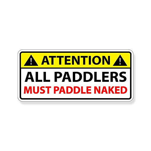 Set of 3 - Funny Paddle Naked Warning SUP Paddle Board Canoe Kayak - Sticker Graphic - Auto, Wall, Laptop, Cell, Truck Sticker for Windows, Cars, Trucks