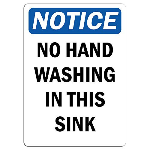 Notice - No Hand Washing in This Sink Sign - Label Decal Sticker Retail Store Sign Sticks to Any Surface 8"