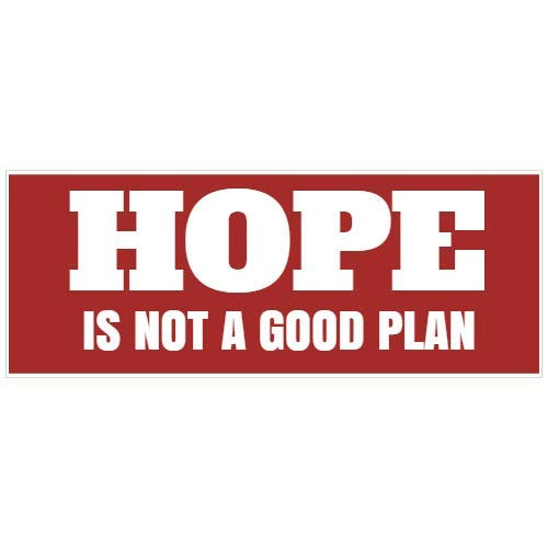 U.S. Custom Stickers Hope is Not A Good Plan Sticker, 3"