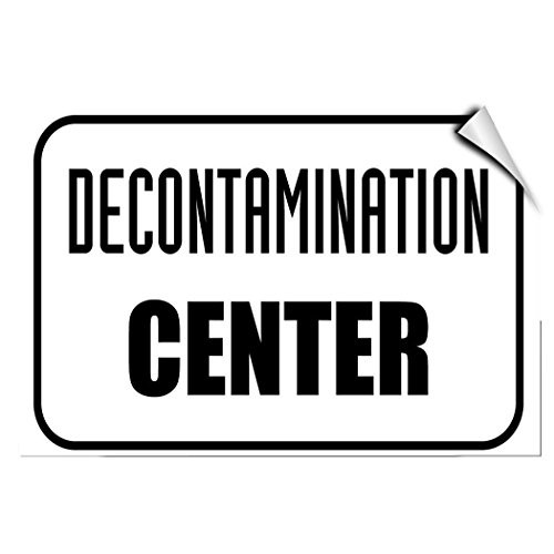 Decontamin?ation Center Hazard Emergency LABEL DECAL STICKER Sticks to Any Surface