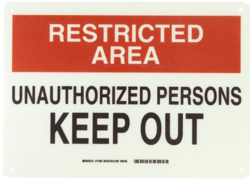 Brady 71389 14" Width x 10" Height B-120 Premium Fiberglass, Red and Black on White Admittance Sign, Header "Restricted Area", Legend "Unauthorized Persons Keep Out" Brady 71389 14" Width x 10" Height B-120 Premium Fiberglass, Red and Black on White Admittance Sign, Header "Restricted Area", Legend "Unauthorized Persons Keep Out"