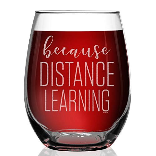 Shop4Ever Because Distance Learning Engraved Stemless Wine Glass Funny Mom Gift