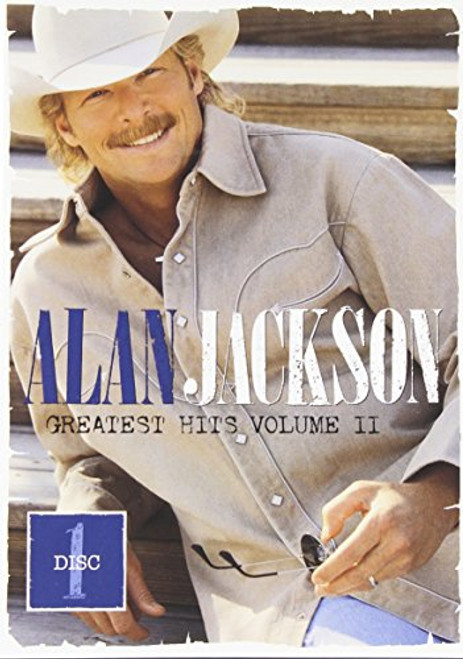 Alan Jackson - Greatest Hits Volume II, Disc 1 Alan Jackson - Greatest Hits Volume II, Disc 1