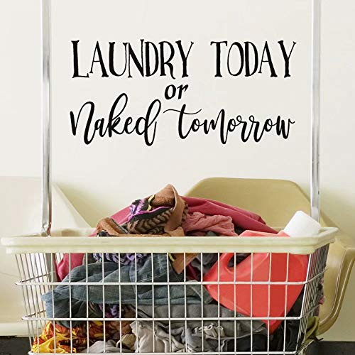 Lanudry Today or Naked Tomorrow Removable Laundry Room Decal Quote Vinyl Wall Stickers Laundry Decals Art Vinyl D¨¦cor - Black Lanudry Today or Naked Tomorrow Removable Laundry Room Decal Quote Vinyl Wall Stickers Laundry Decals Art Vinyl D¨¦cor - Black