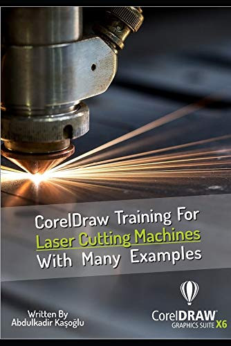CorelDraw Training For Laser Cutting Machines With Many Examples: Learn and master many examples you can do with Coreldraw.