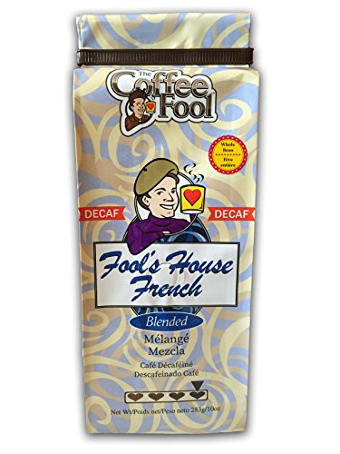 The Coffee Fool Fool's Decaf House French Whole Bean Coffee, 10 Ounce