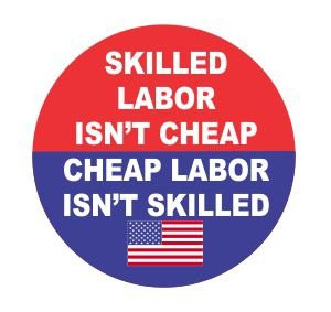 (3) Skilled Labor Isn't Cheap Cheap Labor Isn't Skilled Funny Hard Hat/Helmet Stickers