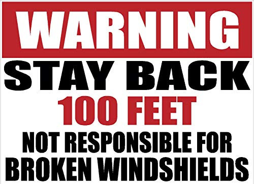 OSHA Warning Stay Back 100 200 300 500 Not Responsible for Broken Windshields Decal Sticker Sign (100FT)