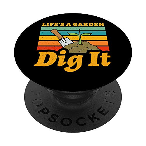 Gardener Gift - Life's a Garden Dig It PopSockets Grip and Stand for Phones and Tablets Gardener Gift - Life's a Garden Dig It PopSockets Grip and Stand for Phones and Tablets