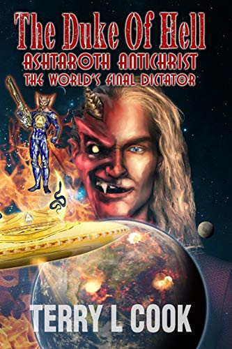 The Duke Of Hell: The World's Final Dictator