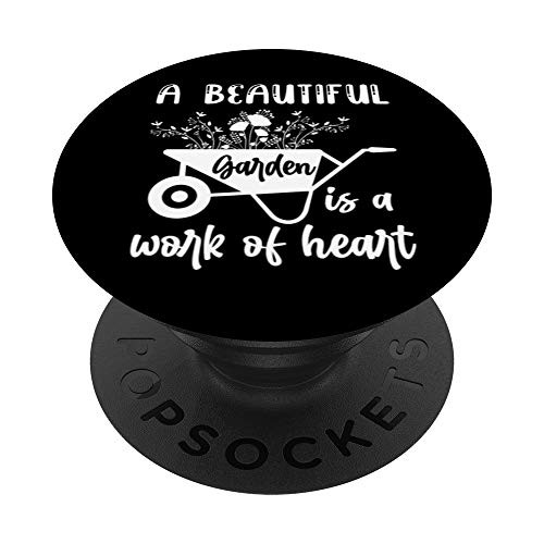 Beautiful Garden Work Of Heart Gardener Gardening Gift PopSockets PopGrip: Swappable Grip for Phones and Tablets Beautiful Garden Work Of Heart Gardener Gardening Gift PopSockets PopGrip: Swappable Grip for Phones and Tablets