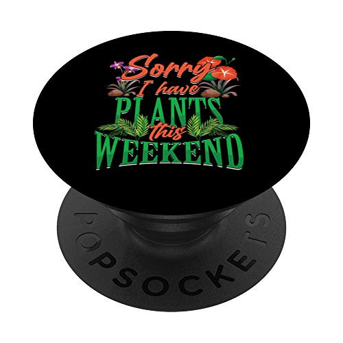 Plants Weekend Garden Gardener Gardening Flowers Gift PopSockets PopGrip: Swappable Grip for Phones  and  Tablets