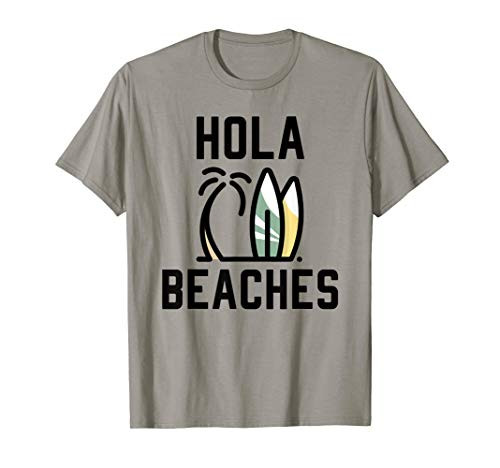 Hola Beaches Surf Board Funny Beach Vacation T-Shirt