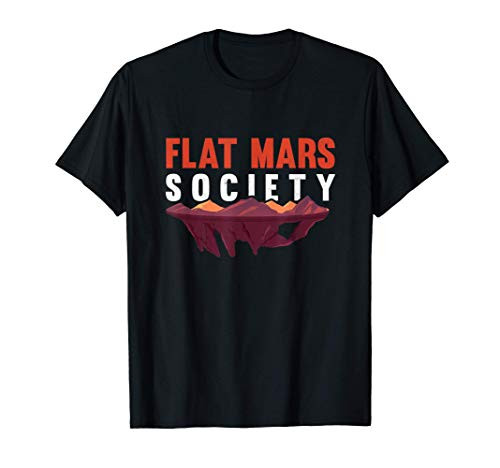 Flat Mars Society Funny Gift Parody Red Planet Scientist T-Shirt