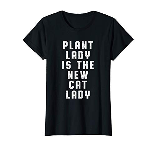Womens Garden Plant Lady New Cat Lady Gardening Plants Gift T-Shirt Womens Garden Plant Lady New Cat Lady Gardening Plants Gift T-Shirt