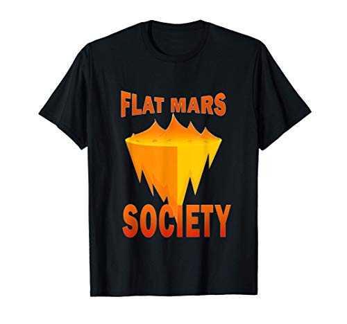 Funny Flat Mars Society - Cool Space Astronaut Lover T-Shirt