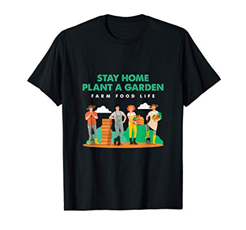 Stay Home Plant A Garden Gardener Gardening Hobby Gift T-Shirt Stay Home Plant A Garden Gardener Gardening Hobby Gift T-Shirt