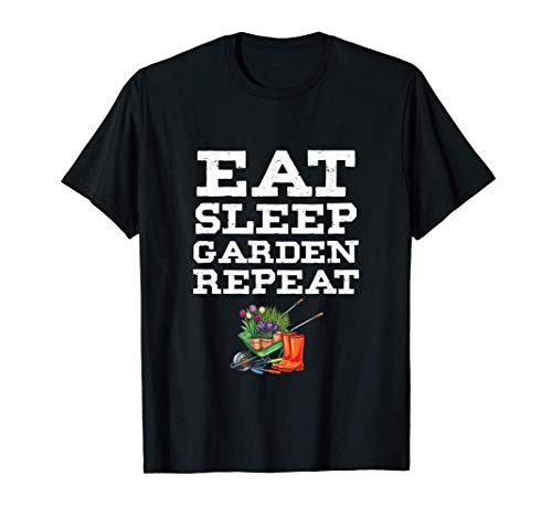 Eat Sleep Garden Gardening Gardener Repeat Plants Gift T-Shirt