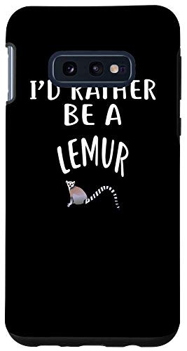 Galaxy S10e I'D Rather Be A LEMUR Case