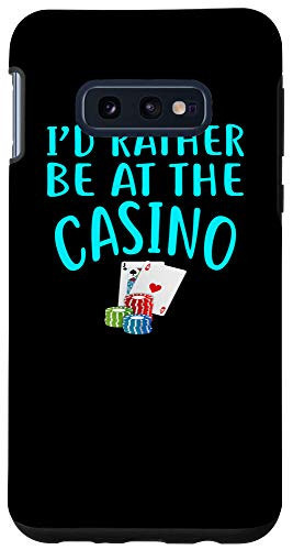 Galaxy S10e I'd Rather Be At The Casino Phone Case Casino Gambler BLU Case