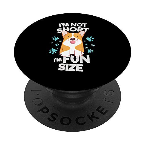 Corgi I'm Not Short I'm Fun Size Gift PopSockets PopGrip: Swappable Grip for Phones  and  Tablets