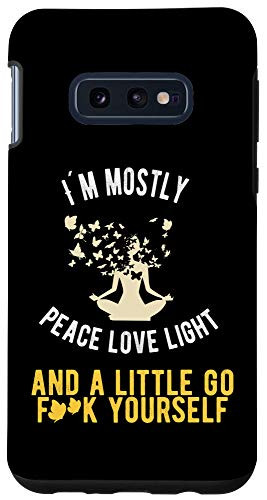 Galaxy S10e Funny Yoga I'm Mostly Peace Love And F Yourself Case