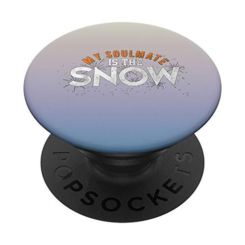 My Soulmate Is the Snow Ski Skiing Snowboard PopSockets PopGrip: Swappable Grip for Phones and Tablets My Soulmate Is the Snow Ski Skiing Snowboard PopSockets PopGrip: Swappable Grip for Phones and Tablets