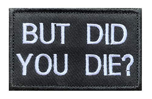 Antrix Funny But Did You D ie? Tactical Military Embroidered Uniform Emblem Applique Patch Hook and Loop Badge Emblem Patch for Backpacks Caps Hats Vests Bags Antrix Funny But Did You D ie? Tactical Military Embroidered Uniform Emblem Applique Patch Hook and Loop Badge Emblem Patch for Backpacks Caps Hats Vests Bags