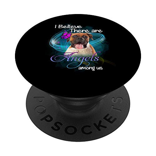 I Believe There Are Angels Among Us - Boxer Dog Lover Gift PopSockets PopGrip: Swappable Grip for Phones  and  Tablets