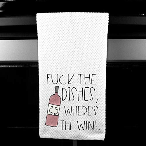 F*ck the Dishes, Where's the Wine Funny Kitchen Tea Bar Towel Gift for Women