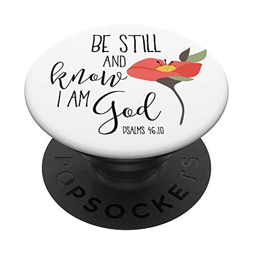 Bible Verse - Be Still And Know I Am God - Psalm 46:10 PopSockets Grip and Stand for Phones and Tablets