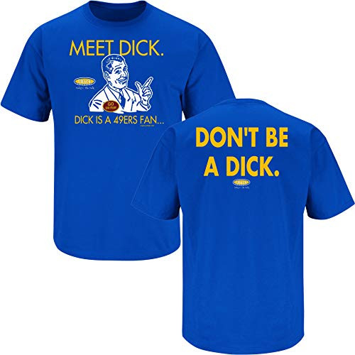 Los Angeles Football Fans. Don't Be A Dck (Anti-49ers). Royal T-Shirt (Sm-5X) (Short Sleeve, Large)