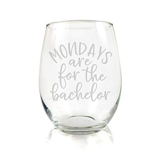 Mondays Are For The Bachelor Stemless Wine Glass - Fun Gift, Unique Gift, Funny Wine Glass