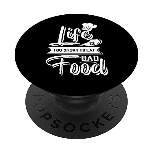 Life Is Too Short To Eat Bad Food Funny PopSockets PopGrip: Swappable Grip for Phones and Tablets Life Is Too Short To Eat Bad Food Funny PopSockets PopGrip: Swappable Grip for Phones and Tablets