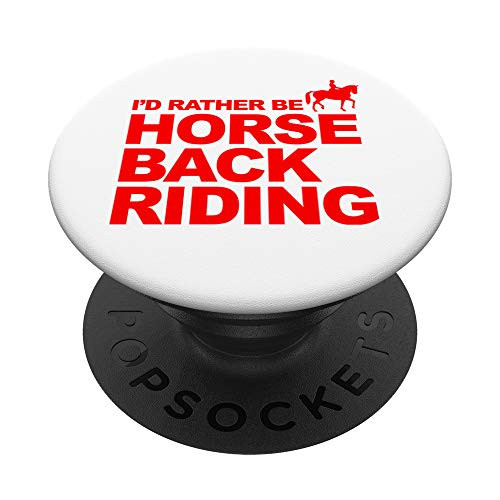 I'D Rather Be Horse Back Riding