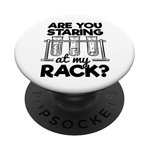 Funny Science Chemistry Gift - Are You Staring At My Rack PopSockets Grip and Stand for Phones and Tablets Funny Science Chemistry Gift - Are You Staring At My Rack PopSockets Grip and Stand for Phones and Tablets