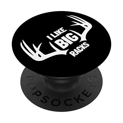 I Like Big Racks Deer Buck Hunters Bow Hunting Gift PopSockets PopGrip: Swappable Grip for Phones  and  Tablets