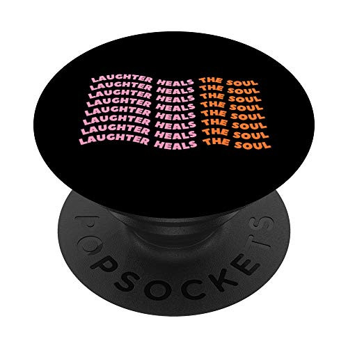 Laughter Heals The World Makes The World Go Round PopSockets PopGrip: Swappable Grip for Phones  and  Tablets