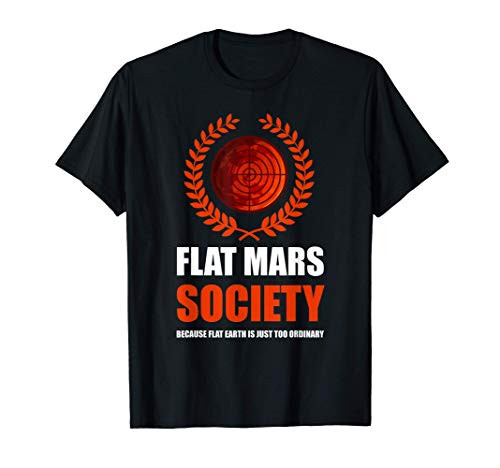 Flat Mars Society Theory Gift T-Shirt
