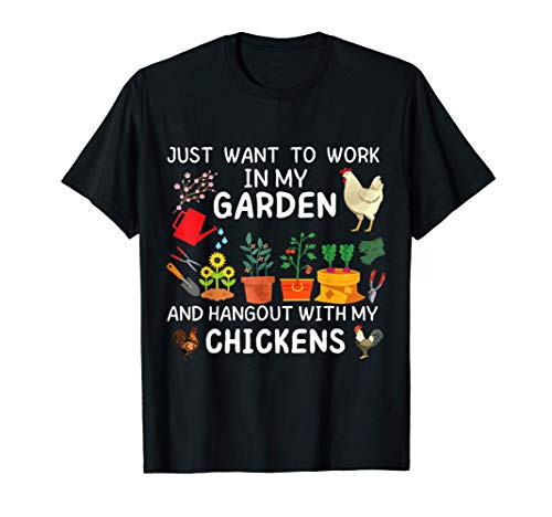 My Garden T-Shirt I Just Wants To Work In My Garden T-Shirt