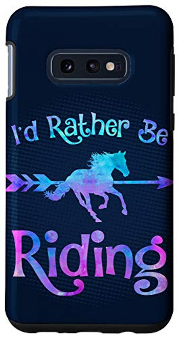 Galaxy S10e Horse Lover I'D RATHER BE RIDING Equestrian Teen Girls Women Case Galaxy S10e Horse Lover I'D RATHER BE RIDING Equestrian Teen Girls Women Case