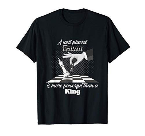 More powerful than a King - Chess piece chess board - Chess T-Shirt